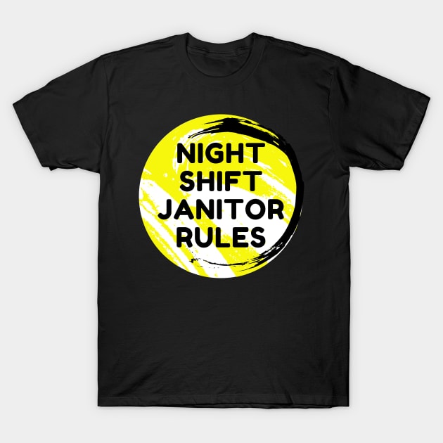 Night Shift Janitor T-Shirt by Famgift